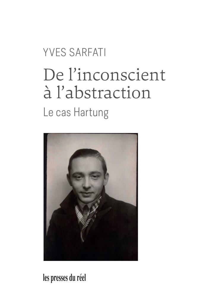 preview__couverture-livre-yves-sarfati-de-l-inconscient-a-l-abstraction-le-cas-hartung-les-presses-du-reel-2025.jpg